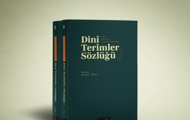 TDV İslâm Ansiklopedisi Dinî Terimler Sözlüğü Yayımlandı
