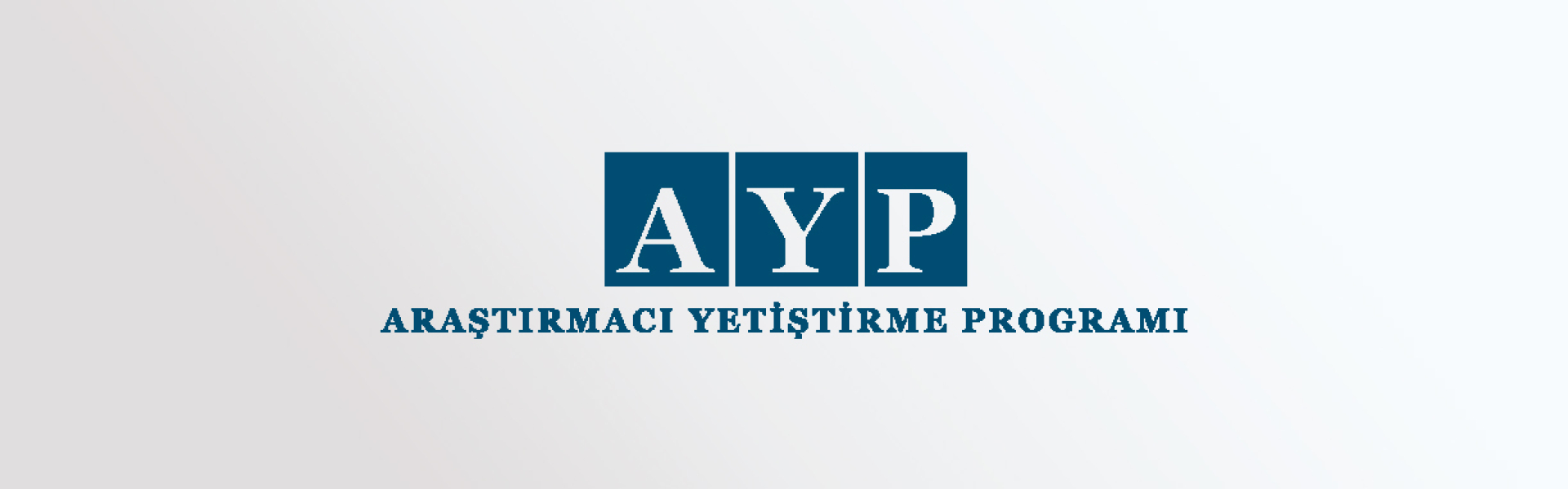 Araştırmacı Yetiştirme Projesi (AYP)